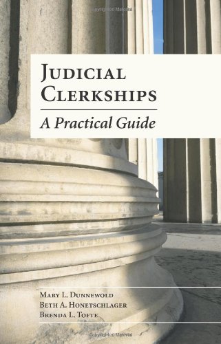 Judicial Clerkships A Practical Guide  2010 9781594606410 Front Cover