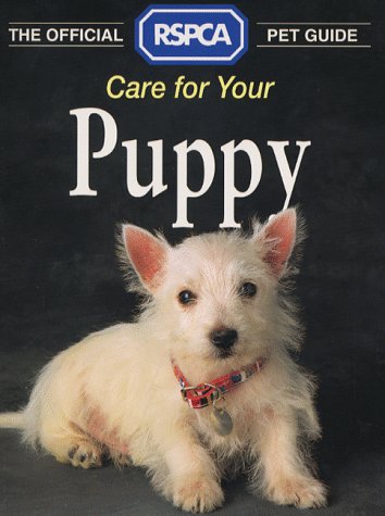 Care for Your Puppy (RSPCA Pet Guides) N/A 9780004125411 Front Cover