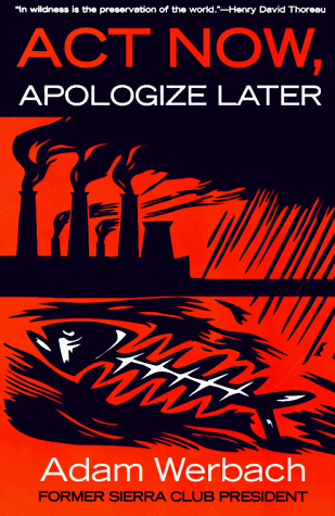 Act Now, Apologize Later N/A 9780060929411 Front Cover