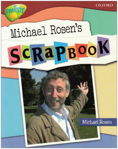 Oxford Reading Tree: Stage 15: TreeTops Non-fiction: Michael Rosen's Scrapbook (Treetops Non Fiction) N/A 9780199179411 Front Cover