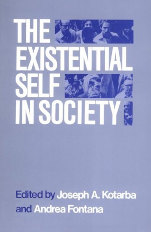 Existential Self in Society   1984 9780226451411 Front Cover
