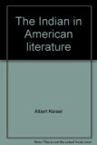 Indian in American Literature Reprint  9780374945411 Front Cover