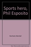 Sports Hero : Phil Esposito N/A 9780399609411 Front Cover