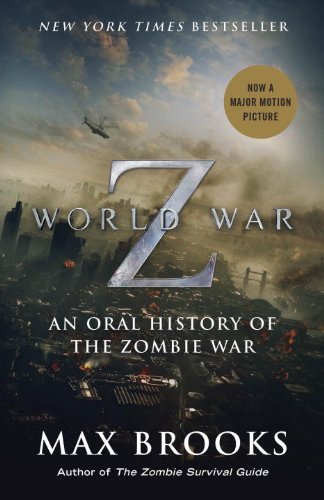 World War Z (Movie Tie-In Edition) An Oral History of the Zombie War N/A 9780770437411 Front Cover