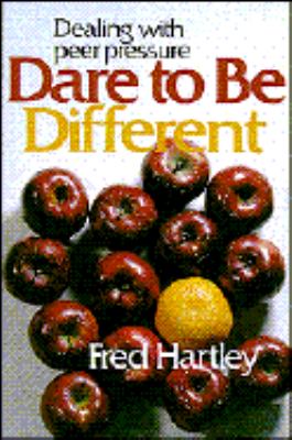 Dare to Be Different Dealing with Peer Pressure N/A 9780800750411 Front Cover