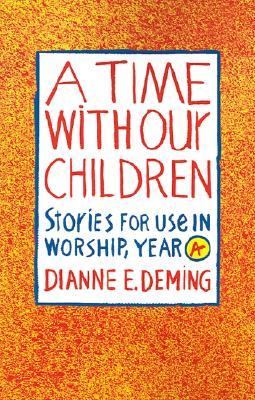 Time with Our Children : Stories for Use in Worship Year A N/A 9780829809411 Front Cover