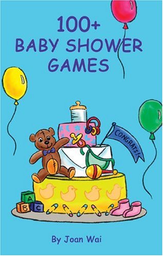 100+ Baby Shower Games  N/A 9780972835411 Front Cover