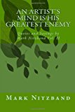 Artist's Mind Is His Greatest Enemy  N/A 9781494820411 Front Cover