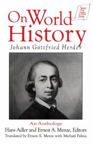 Johann Gottfried Herder on World History: an Anthology An Anthology  1997 9781563245411 Front Cover