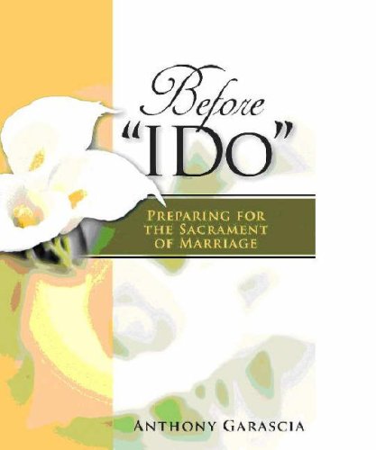 Before I Do Preparing for the Sacrament of Marriage  2007 (Revised) 9781594711411 Front Cover