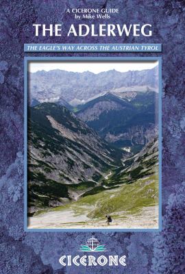 Adlerweg The Eagle's Way Across the Austrian Tyrol  2012 9781852846411 Front Cover