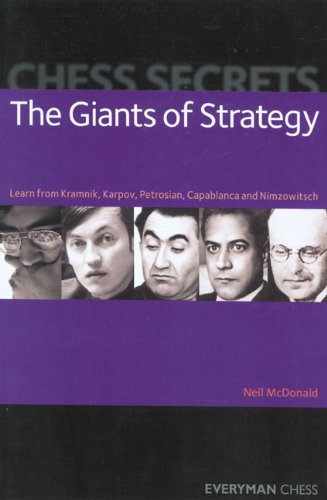 Chess Secrets The Giants of Strategy  2007 9781857445411 Front Cover