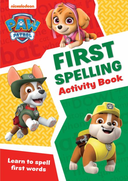 PAW Patrol First Spelling Activity Book Get Set for School! N/A 9780008526412 Front Cover