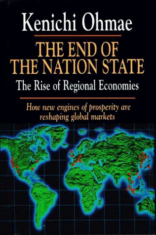End of the Nation State The Rise of Regional Economies  1995 9780029233412 Front Cover