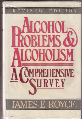 Alcohol Problems and Alcoholism A Comprehensive Survey 2nd 1989 (Revised) 9780029275412 Front Cover