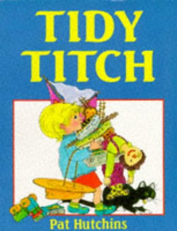 Tidy Titch (Red Fox Picture Books) N/A 9780099207412 Front Cover
