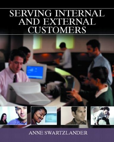 Serving Internal and External Customers   2004 9780130283412 Front Cover
