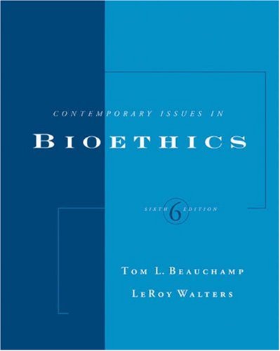 Contemporary Issues in Bioethics  6th 2003 (Revised) 9780534584412 Front Cover