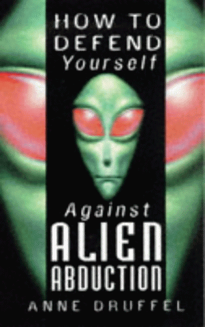 How to Defend Yourself Against Alien Abduction   1998 9780749919412 Front Cover