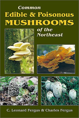 Common Edible and Poisonous Mushrooms of the Northeast   2003 9780811726412 Front Cover