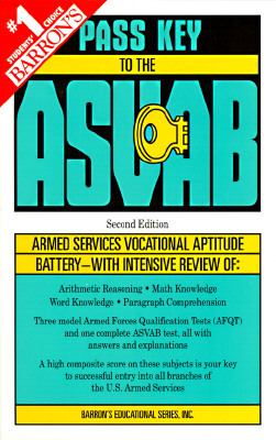Pass Key to the ASVAB : Armed Services Vocational Aptitude Battery 2nd 9780812097412 Front Cover