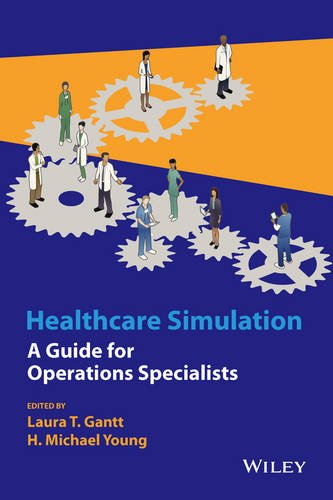 Healthcare Simulation A Guide for Operations Specialists  2016 9781118949412 Front Cover