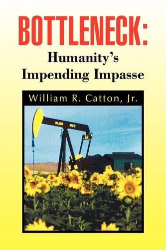 Bottleneck : Humanity's Impending Impasse Humanity's Impending Impasse  2009 9781441522412 Front Cover