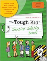 Tough Kid Social Skills Book Getting along with Others-Helping Tough Kids Learn and USe Effective Social Skills  2010 9781599090412 Front Cover