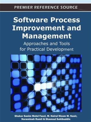 Software Process Improvement and Management Approaches and Tools for Practical Development  2012 9781613501412 Front Cover