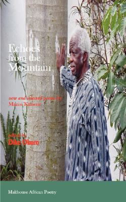 Echoes from the Mountain New and Selected Poems by Mazisi Kunene N/A 9789780232412 Front Cover
