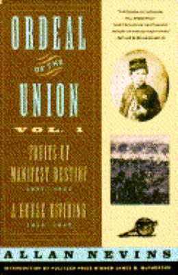 Ordeal of the Union Fruits of Manifest Destiny, 1847-1852  1992 9780020354413 Front Cover