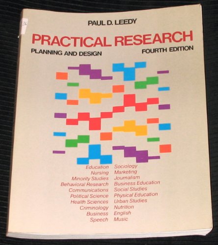 Practical Research A Basic Text for all Courses in Research Methodology 4th 1989 9780023692413 Front Cover