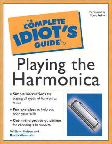 Complete Idiot's Guide to Playing the Harmonica   2002 9780028642413 Front Cover
