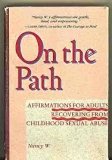 On the Path Affirmations for Adults Recovering from Childhood Sexual Abuse N/A 9780062509413 Front Cover
