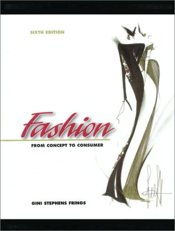 Fashion From Concept to Consumer 6th 1999 9780130806413 Front Cover