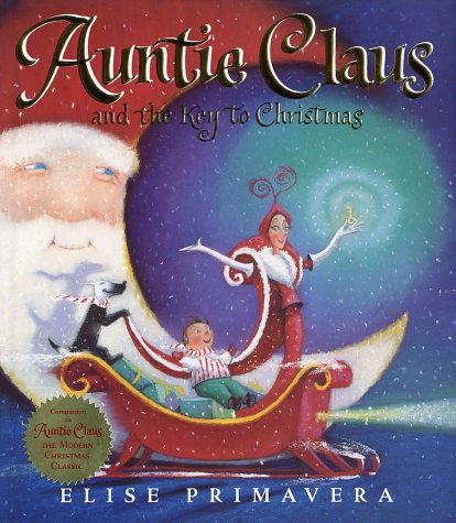 Auntie Claus and the Key to Christmas   2002 9780152024413 Front Cover