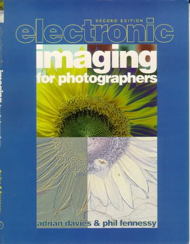 Electronic Imaging for Photographers  2nd 1996 9780240514413 Front Cover