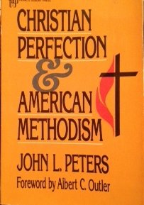 Christian Perfection and American Methodism N/A 9780310312413 Front Cover