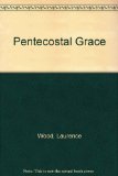 Pentecostal Grace N/A 9780310750413 Front Cover