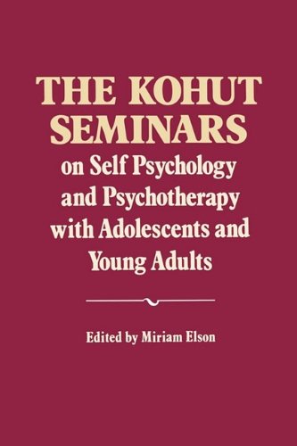 Kohut Seminars on Self Psychology and Psychotherapy with Adole and Young Adults  N/A 9780393706413 Front Cover