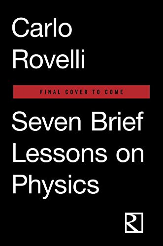 Seven Brief Lessons on Physics   2016 9780399184413 Front Cover