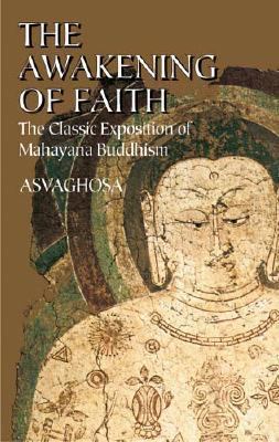 Awakening of Faith The Classic Exposition of Mahayana Buddhism  2003 9780486431413 Front Cover