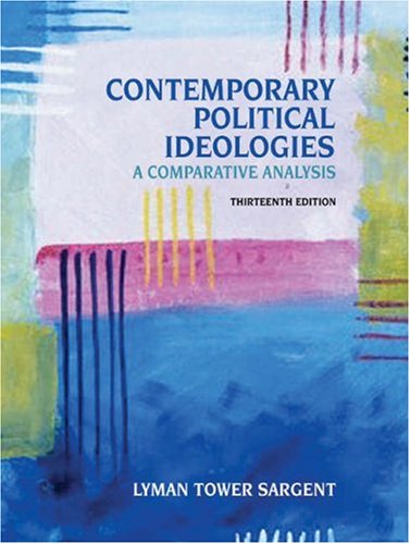 Contemporary Political Ideologies A Comparative Analysis 13th 2006 (Revised) 9780534602413 Front Cover
