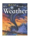 My Best Book of Weather (My Best Book of ...) N/A 9780753405413 Front Cover
