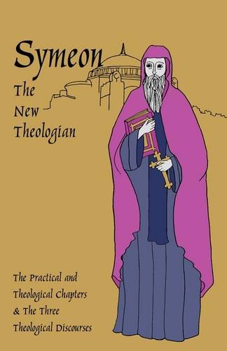 St. Symeon, the New Theologian Theological and Practical Discourses and Three Theological Discourses N/A 9780879079413 Front Cover