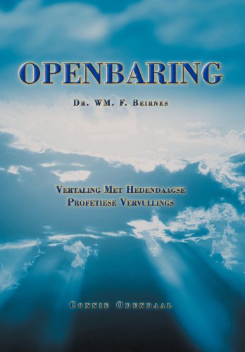 Openbaring Vertaling Met Hedendaagse Profetiese Vervullings  2012 9781469134413 Front Cover