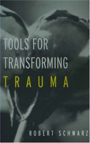 Tools for Transforming Trauma   2002 9781583913413 Front Cover