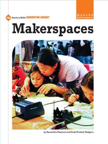 Makerspaces:   2013 9781624311413 Front Cover
