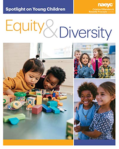 Spotlight on Young Children: Equity and Diversity   2019 9781938113413 Front Cover