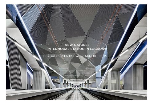 New Natures: Intermodal Station in Logro?: Abalos+senkiewics Arquitectos  2013 9788461654413 Front Cover